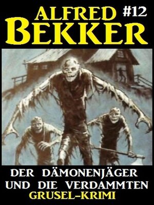 cover image of Alfred Bekker Grusel-Krimi #12